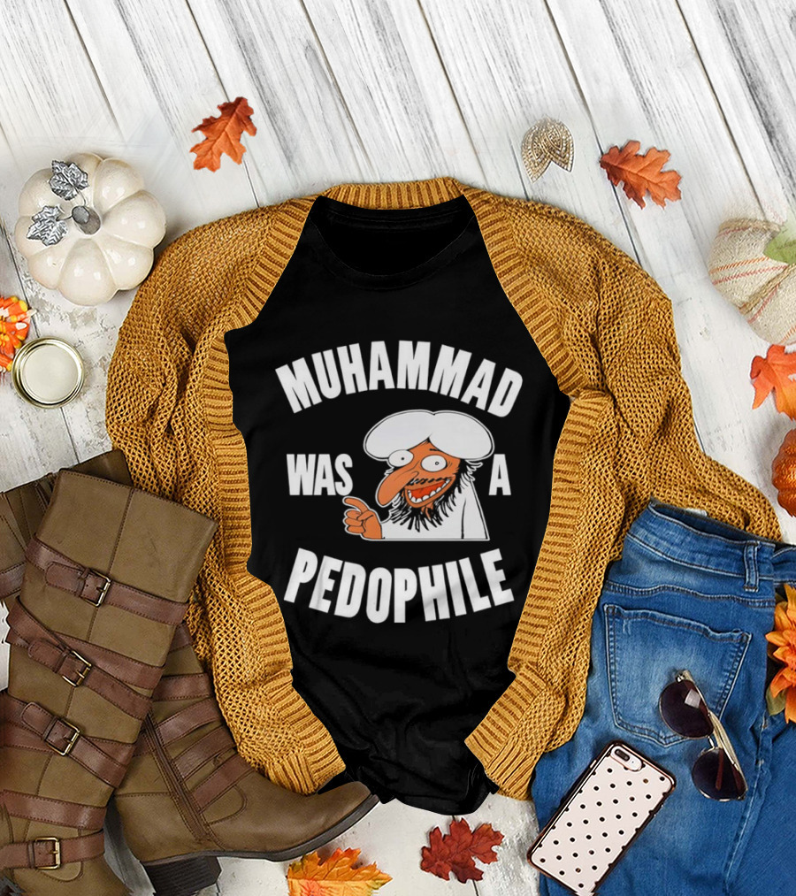 Muhammad Was A Pedophile T-Shirt
