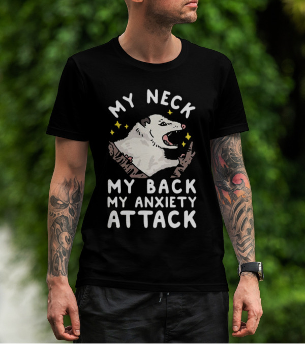 My Neck My Back My Anxiety Attack Opossum With Stars T-Shirt