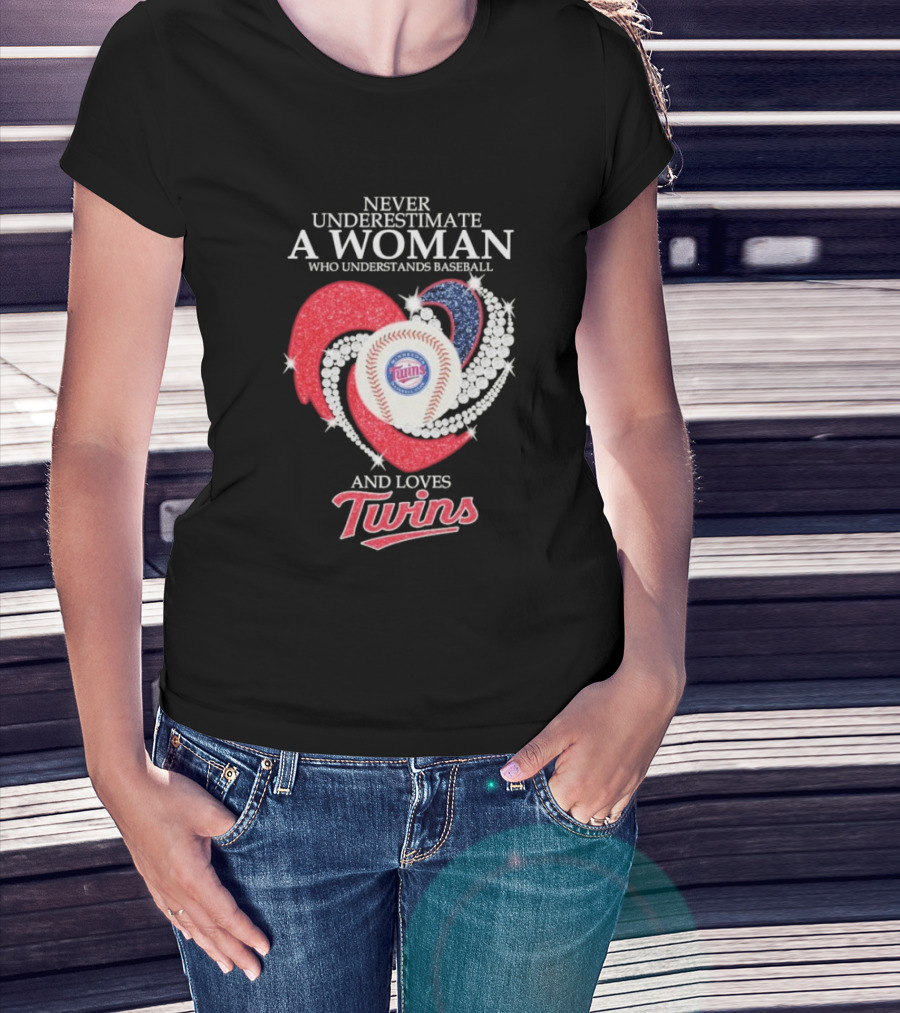 Never Underestimate A Woman Who Understands Baseball And Loves Twins T-Shirt