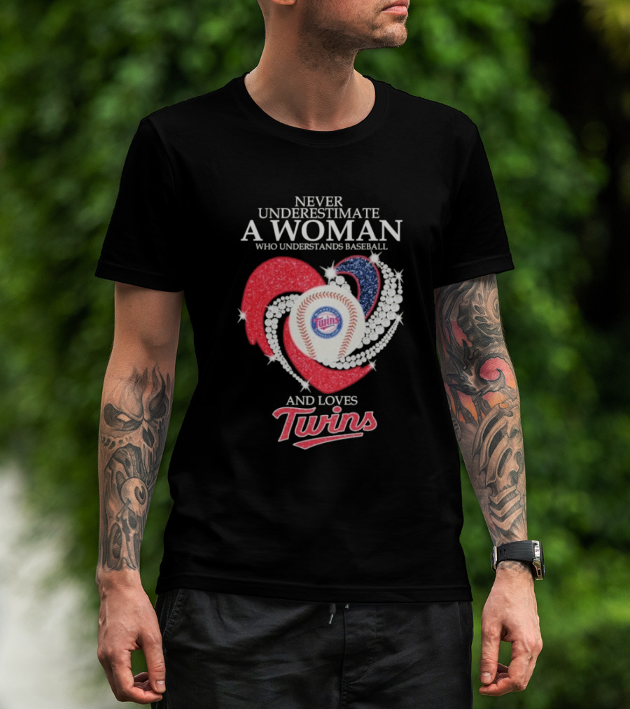 Never Underestimate A Woman Who Understands Baseball And Loves Twins T-Shirt