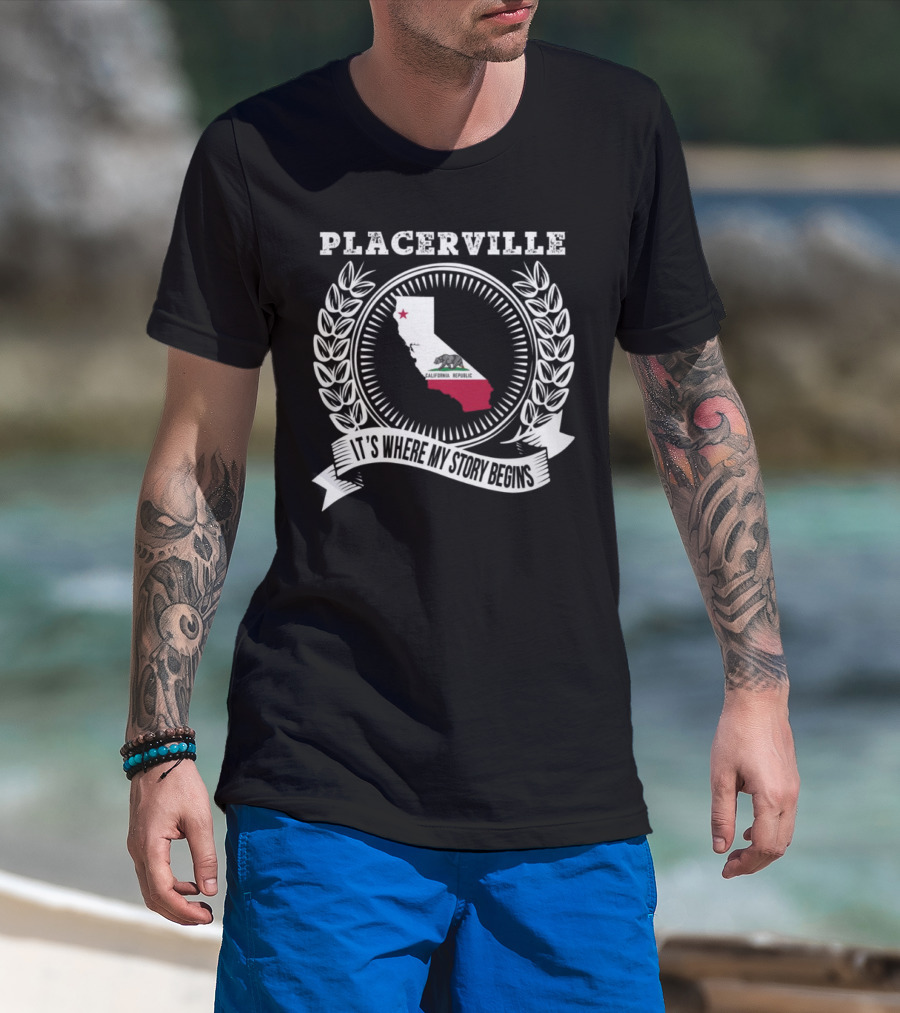 Placerville California It's Where My Story Begins Laurel Wreath State Map T-Shirt