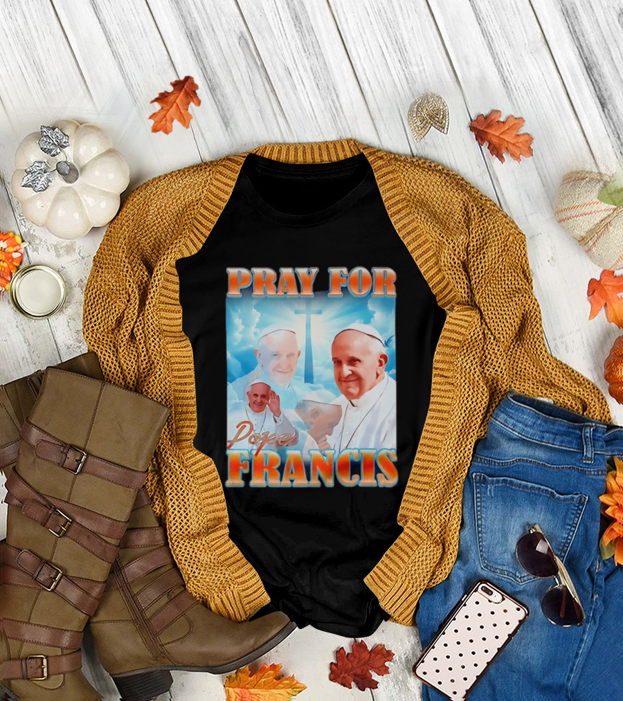 Pray For Pope Francis Christian Catholic T-Shirt