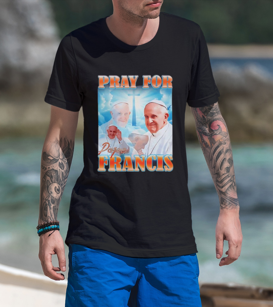 Pray For Pope Francis Christian Catholic T-Shirt