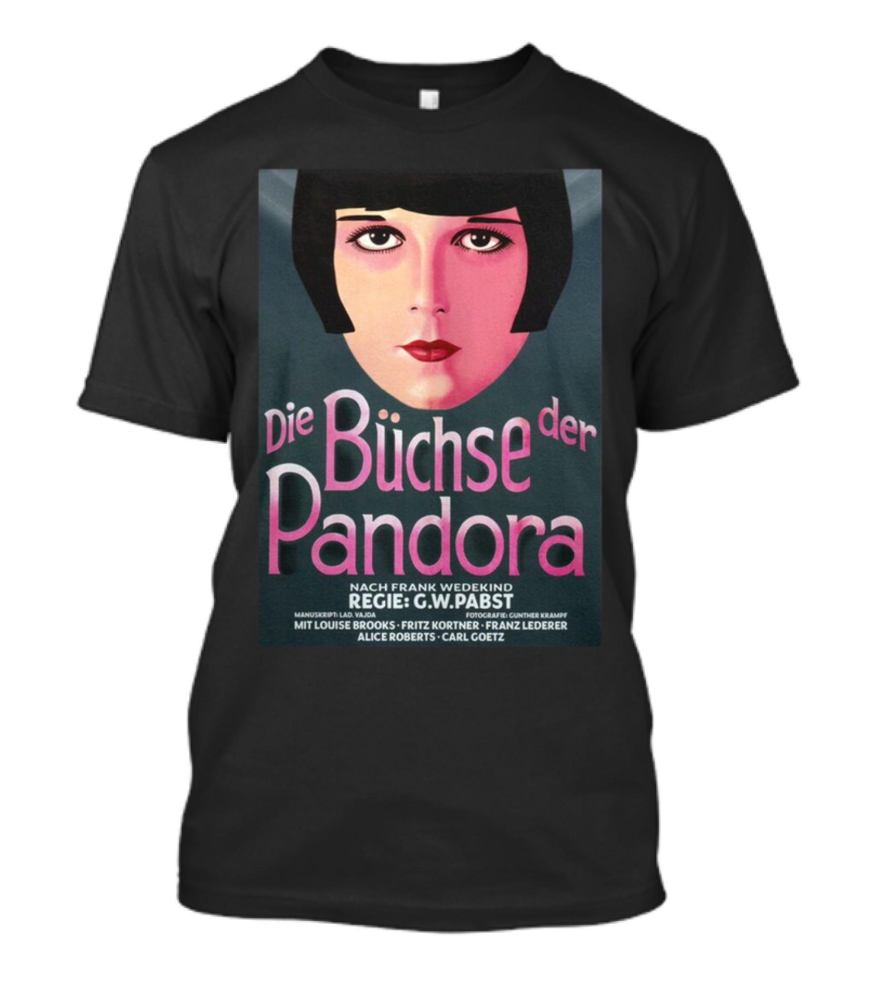 Die Büchse Der Pandora Nach Frank Wedekind Regie G.W. Pabst Mit Louise Brooks Fritz Kortner Franz Lederer Alice Roberts Carl Goetz T-Shirt