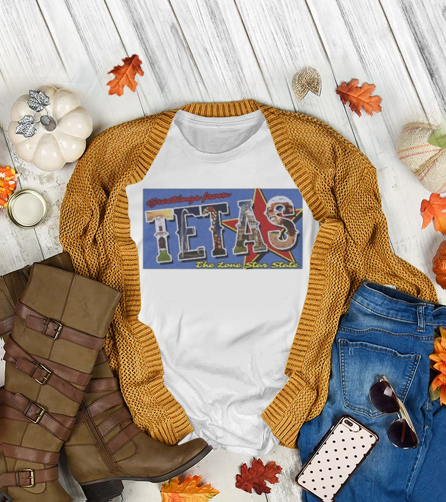Greetings from Tetas The Lone Star State Texas Rangers T-Shirt