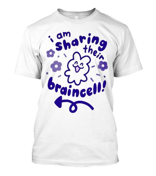 I Am Sharing Their Braincell Cute Flower Character Playful Arrow T-Shirt