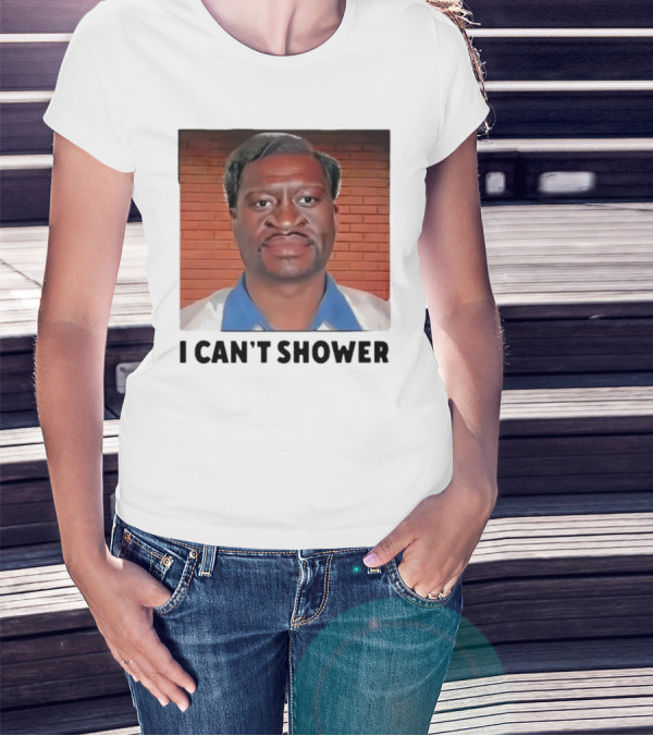 I Can’t Shower George Floyd T-Shirt