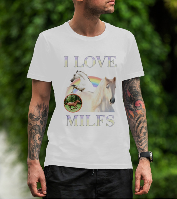 I Love MILFS Horses Rainbow Design T-Shirt