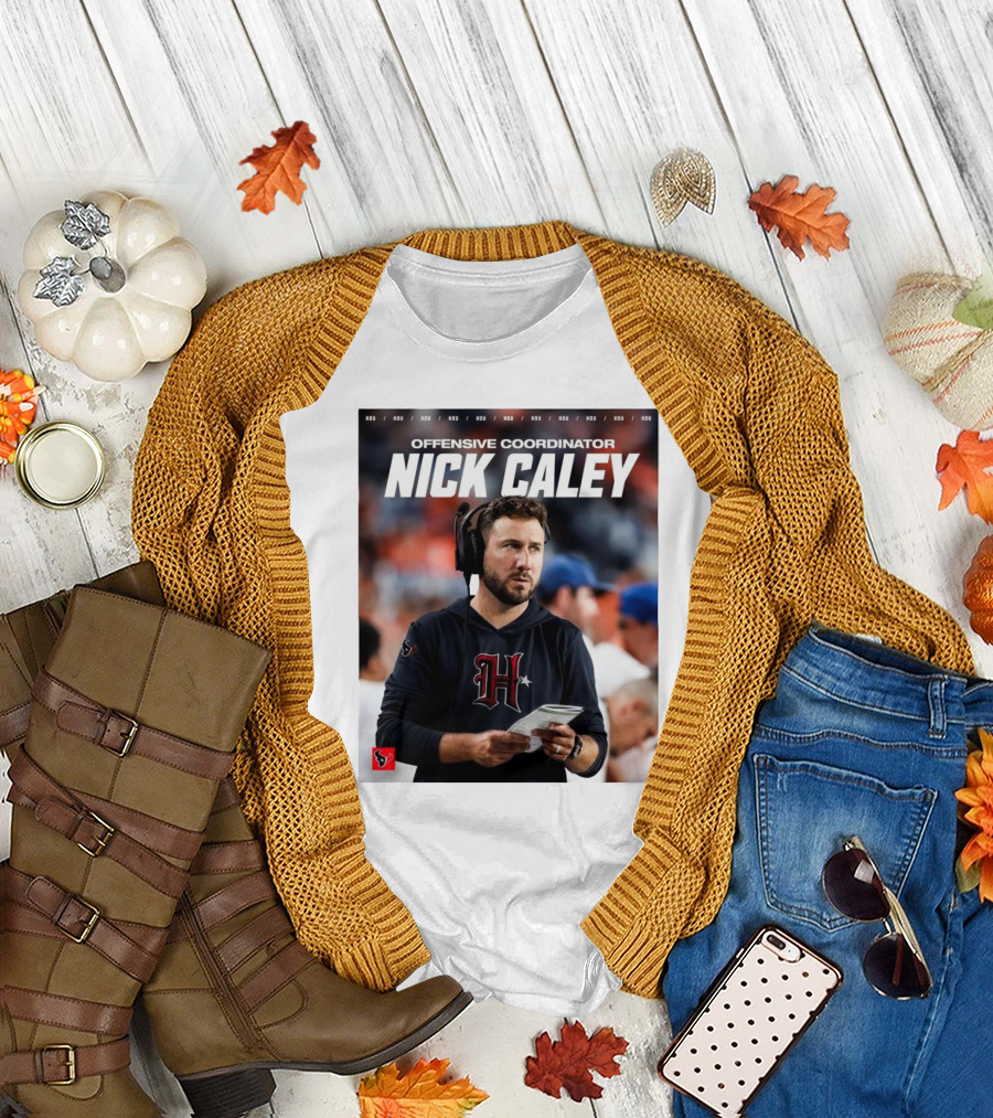 Houston Texans Offensive Coordinator Nick Caley H-Town Welcome T-Shirt