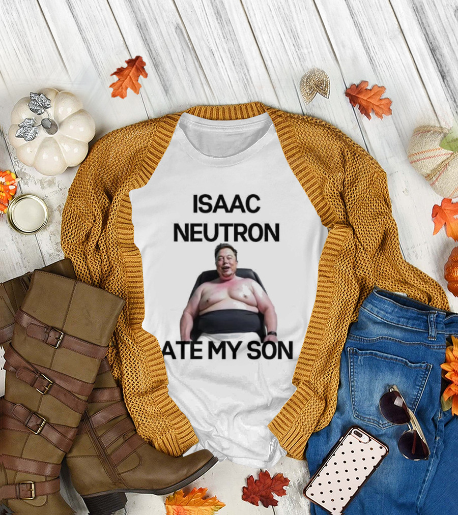 Isaac Neutron Ate My Son Elon Musk with Smiling Man Image T-Shirt