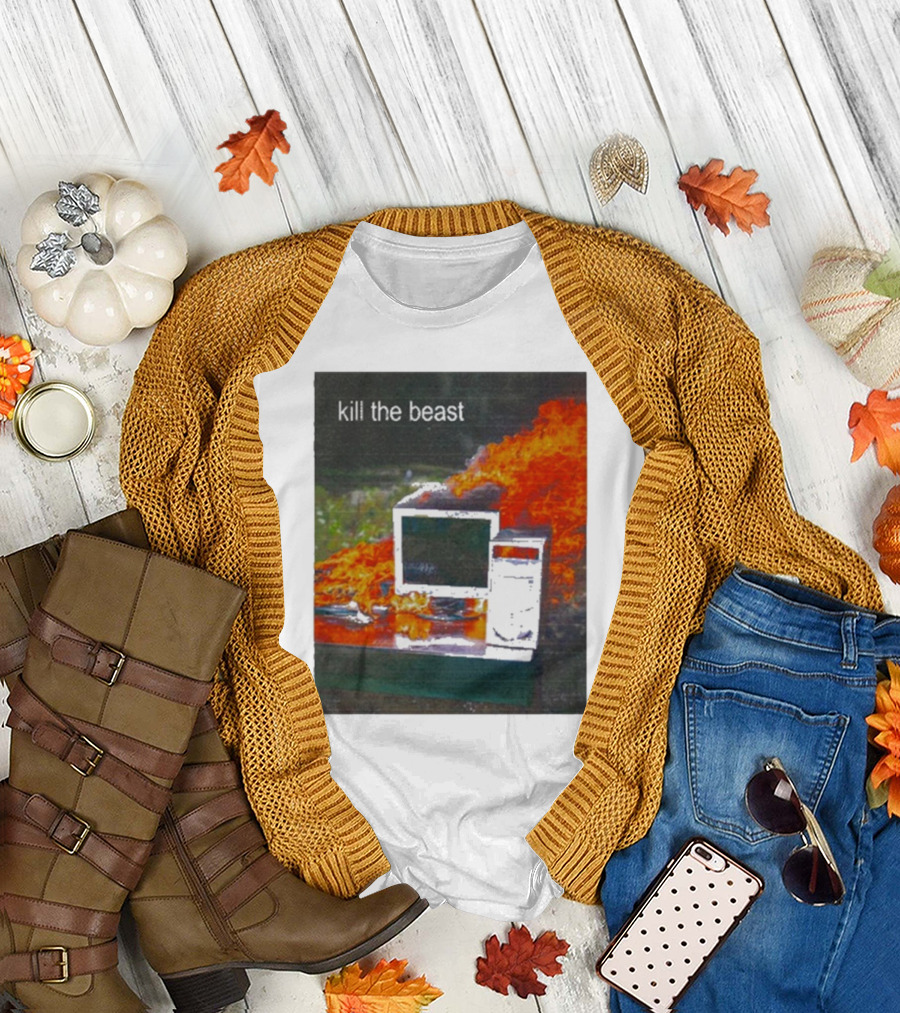 Kill The Beast Burning Computer Monit T-Shirt