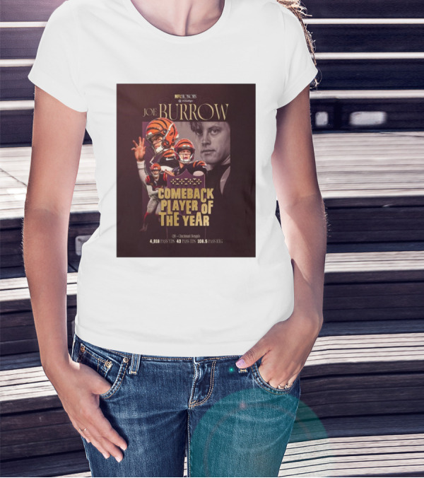 Joe Burrow NFL Honors Cincinnati Bengals Comeback Player Of The Year 4918 Pass Yards 43 Pass TDs 108.5 Pass Rating T-Shirt
