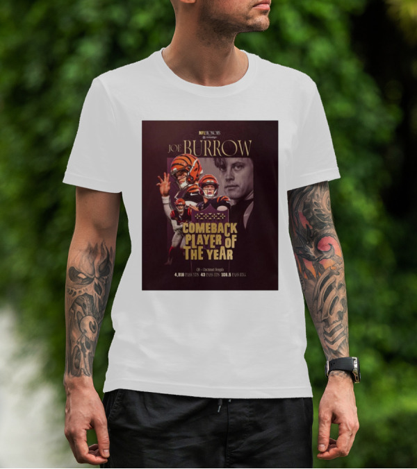 Joe Burrow NFL Honors Cincinnati Bengals Comeback Player Of The Year 4918 Pass Yards 43 Pass TDs 108.5 Pass Rating T-Shirt