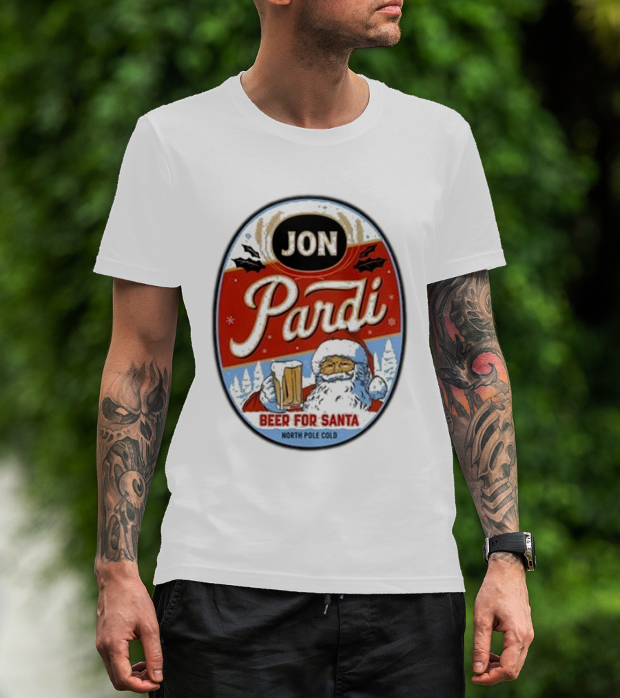 Jon Pardi Beer For Santa North Pole Cold Holiday Festive Design T-Shirt
