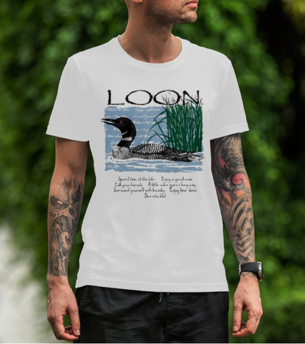 Advice From A Loon Spend Time At The Lake Enjoy A Good Swim Call Your Friends Enjoy Time Alone Dive Into Life T-Shirt