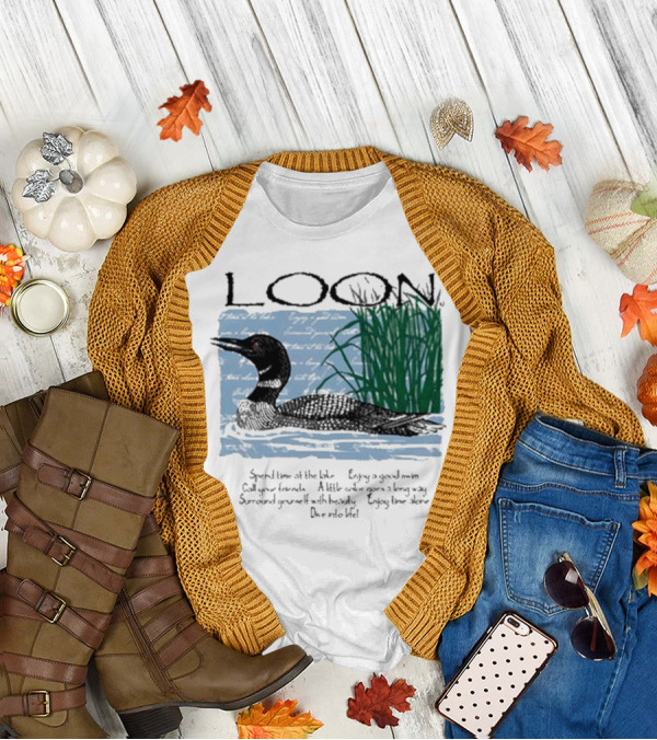 Advice From A Loon Spend Time At The Lake Enjoy A Good Swim Call Your Friends Enjoy Time Alone Dive Into Life T-Shirt