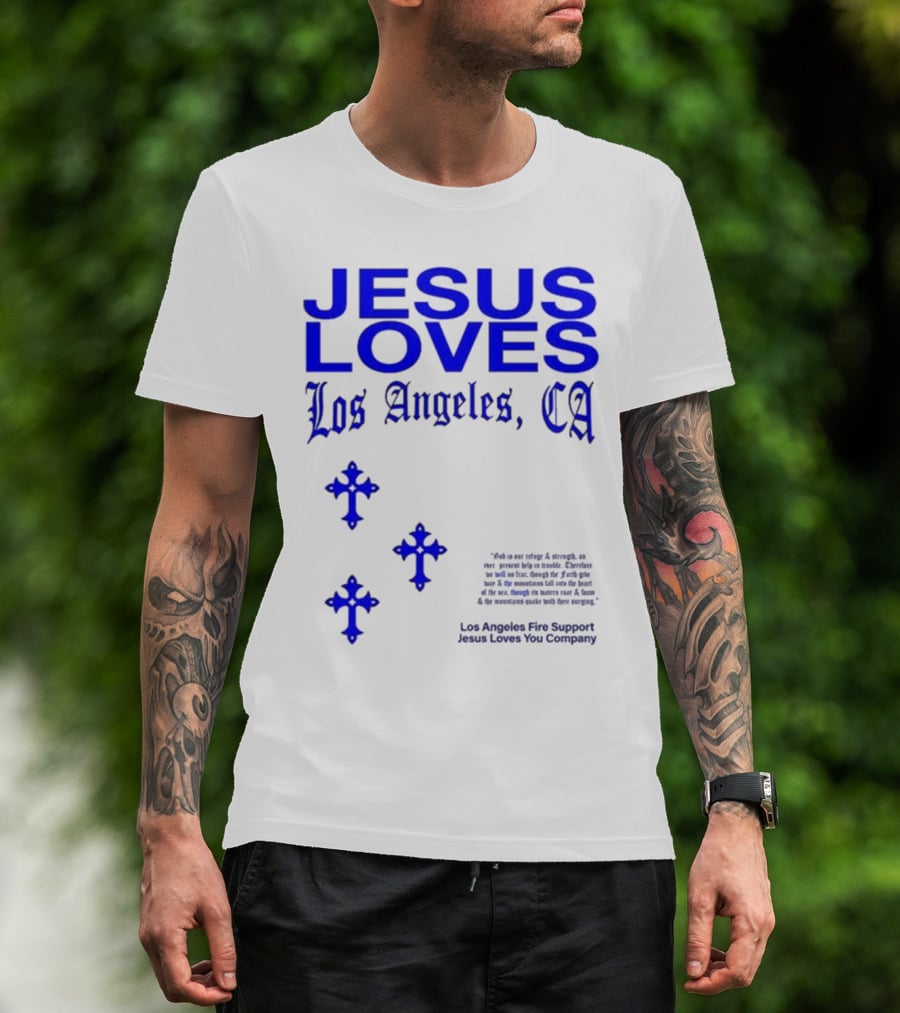 Jesus Loves Los Angeles CA Fire Support Crosses T-Shirt
