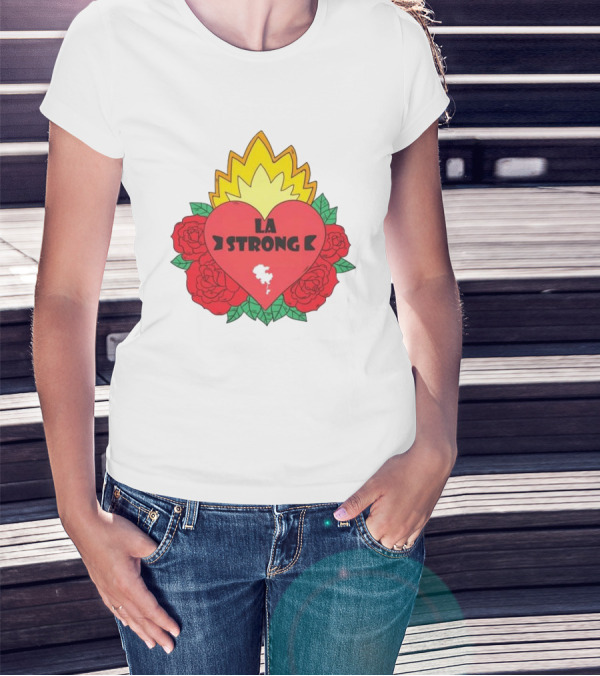 LA Strong Heart With Roses And Flames T-Shirt