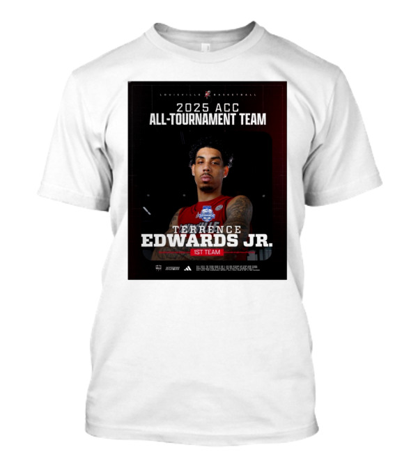 Louisville Basketball 2025 ACC All-Tournament Team Terrence Edwards Jr. 1st Team T-Shirt