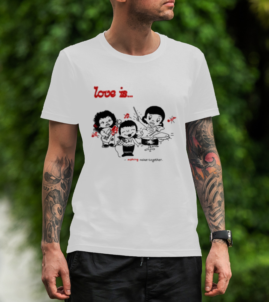 Love Is Making Noise Together Comic Style Fun T-Shirt