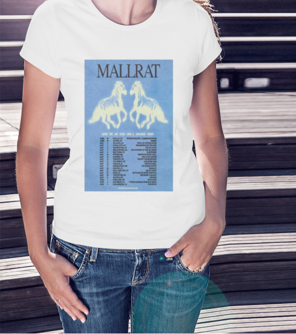 Mallrat Tour 2025 Light Hit My Face Like A Straight Right April May June T-Shirt