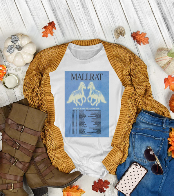 Mallrat Tour 2025 Light Hit My Face Like A Straight Right April May June T-Shirt