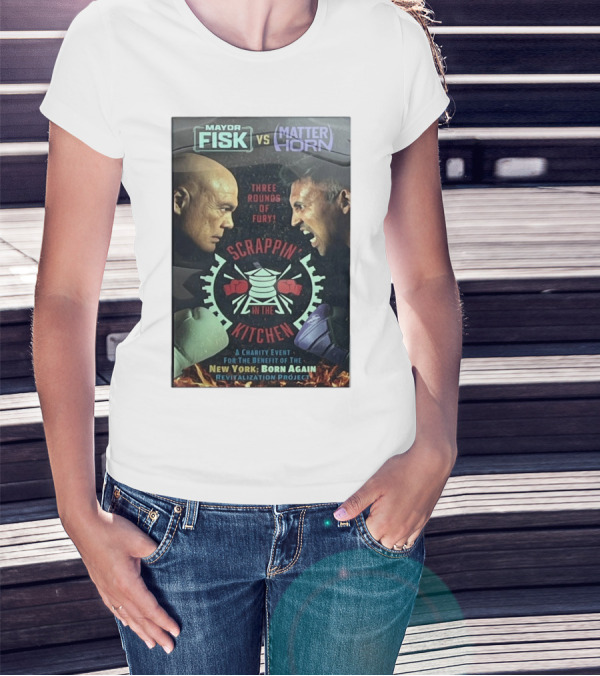 Mayor Fisk Vs Matterhorn Scrappin In The Kitchen Three Rounds Of Fury Daredevil Born Again Season 2 T-Shirt