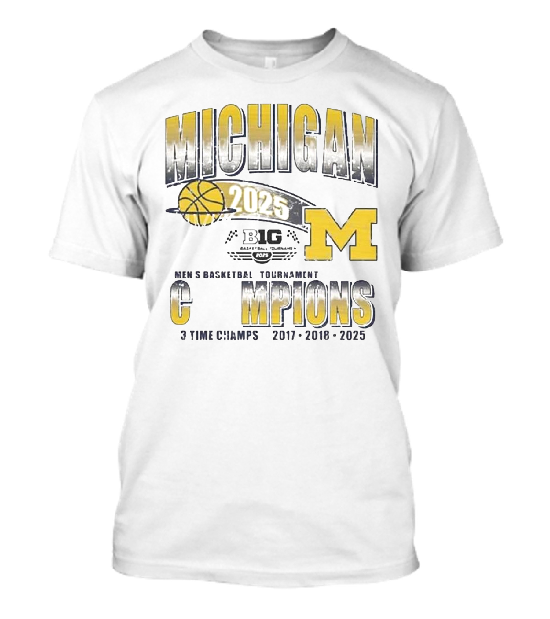 Michigan Big Ten 2025 Men's Basketball Tournament Champions 3 Time Champs 2017 2018 2025 T-Shirt
