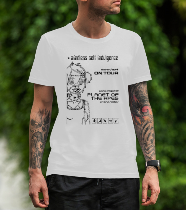 Mindless Self Indulgence Tour Flyer On Tour Planet Of The Apes 30000 T-Shirt