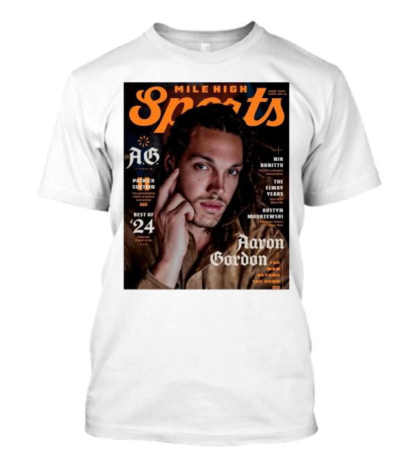 Mile High Sports Aaron Gordon The Man Beyond The Dunk A.G. Nik Bonitto Best Patrick Surtain The Elway Years T-Shirt