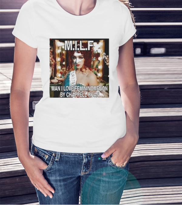 M.I.L.F Man I Love Femininomenon By Chappell Roan T-Shirt