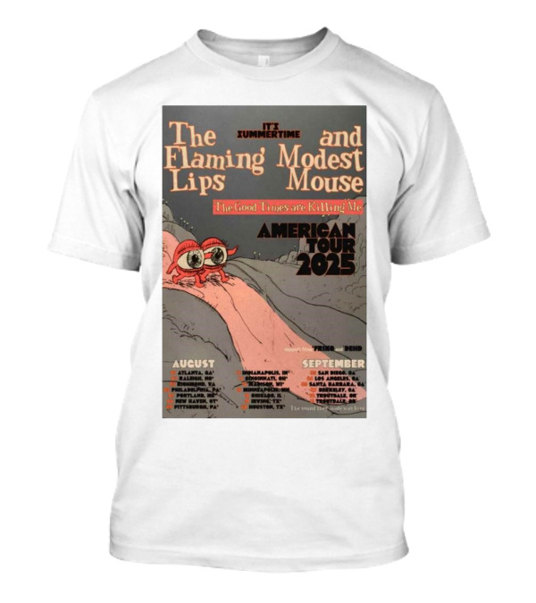 The Flaming Lips Modest Mouse American Tour 2025 Summertime Good Times Are Killing Me T-Shirt