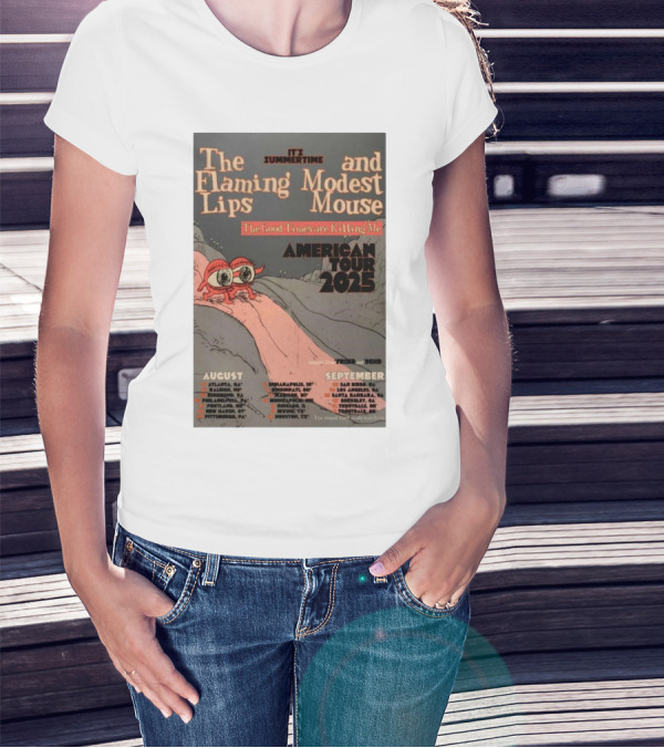 The Flaming Lips Modest Mouse American Tour 2025 Summertime Good Times Are Killing Me T-Shirt