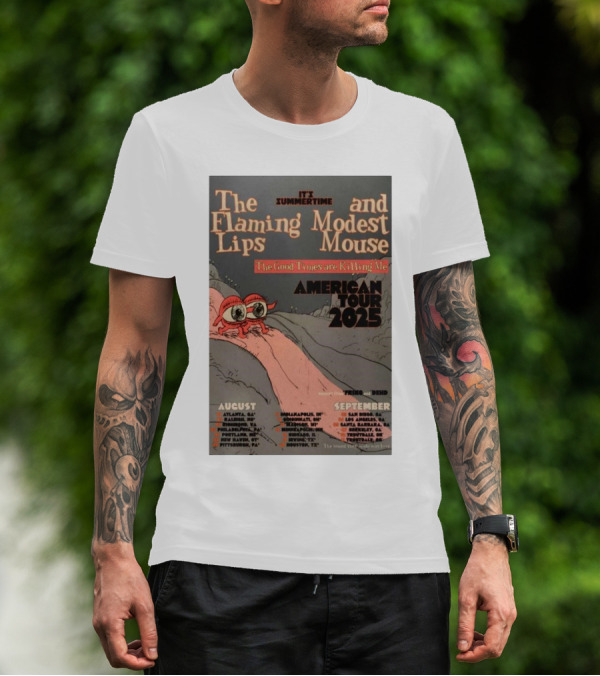 The Flaming Lips Modest Mouse American Tour 2025 Summertime Good Times Are Killing Me T-Shirt