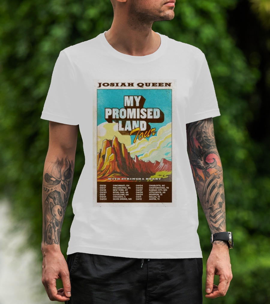 Josiah Queen My Promised Land Tour 2025 With Strings & Heart Concert Dates And Locations T-Shirt