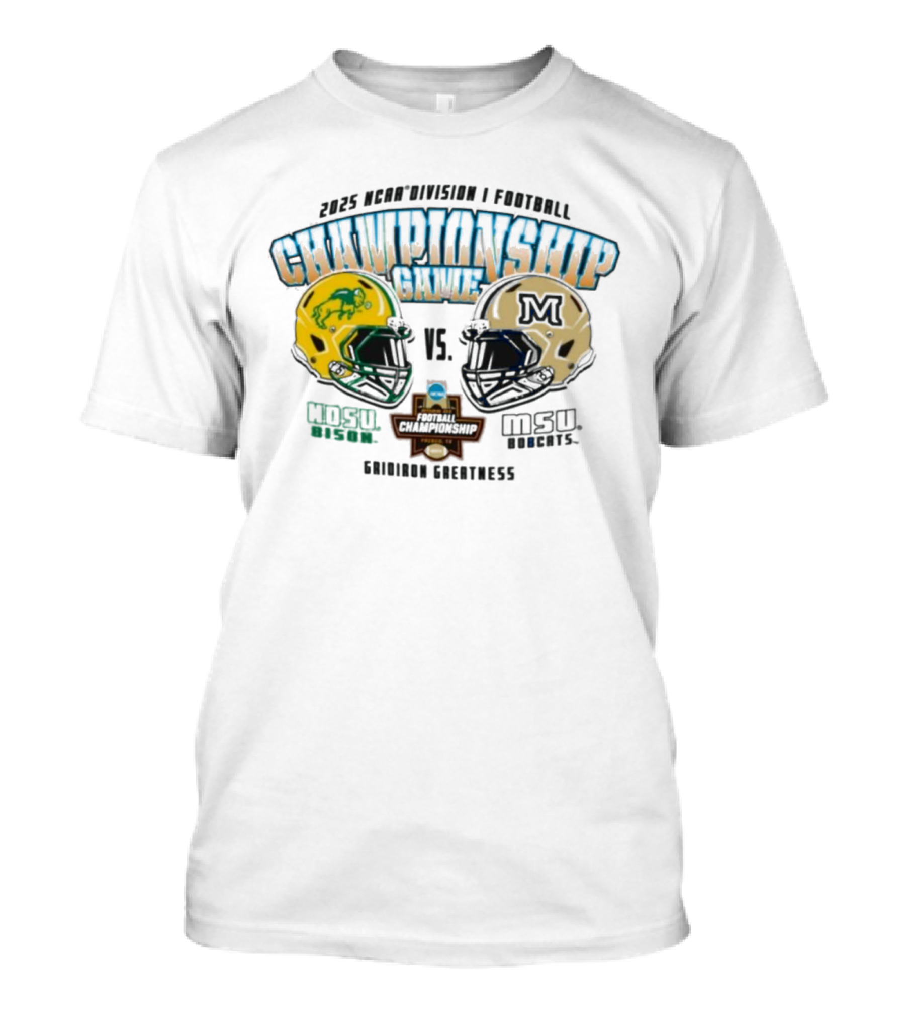 ```2025 NCAA Division I Football Championship NDSU Bison Vs MSU Bobcats Helmet Matchup Graphic``` T-Shirt