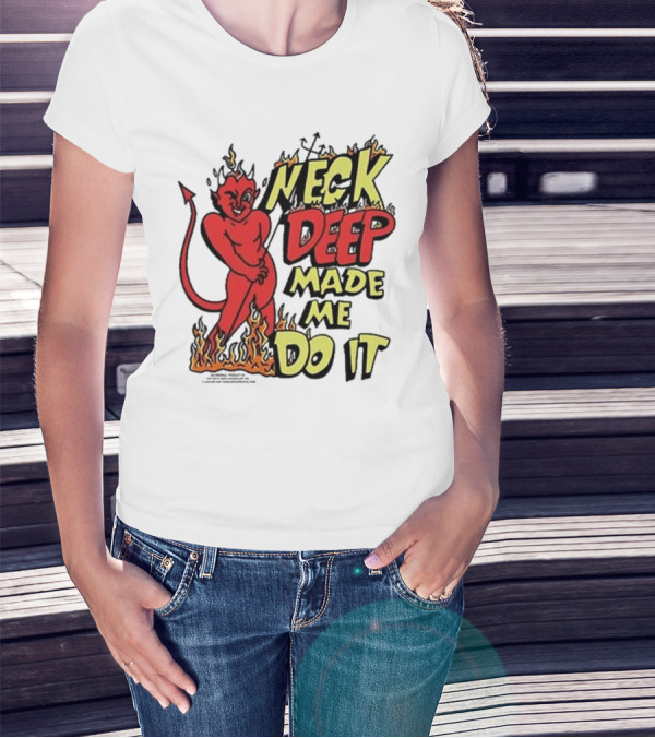 Neck Deep Made Me Do It Devil Flames T-Shirt