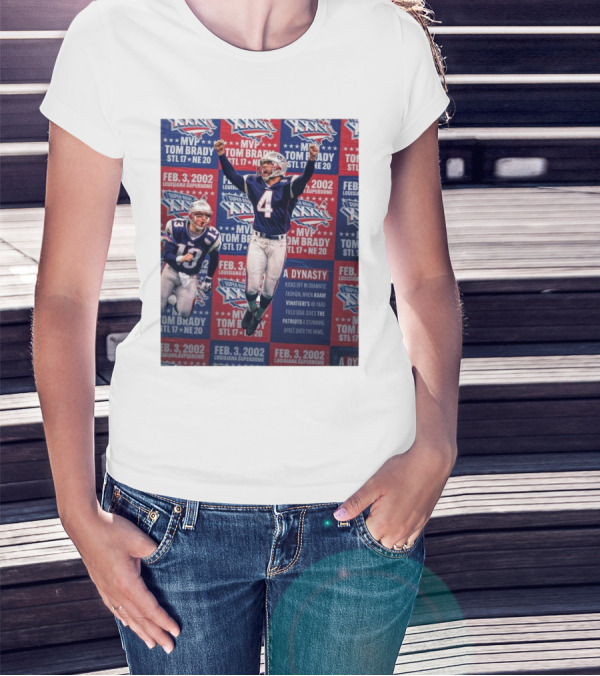 MVP Tom Brady Feb 3 2002 Louisiana Superdome A Dynasty Kicks Off Dramatic Fashion Super Bowl XXXVI T-Shirt