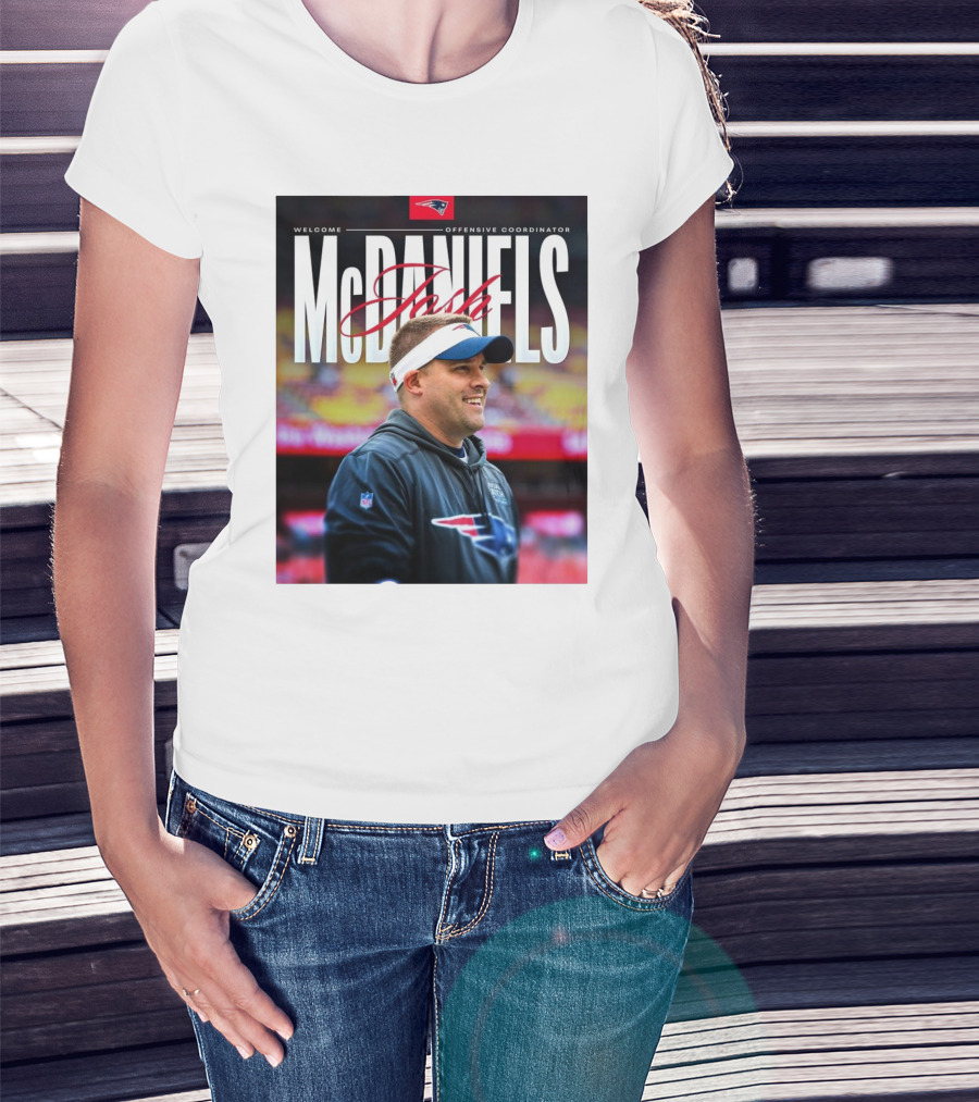 Welcome New England Patriots Offensive Coordinator Josh McDaniels T-Shirt
