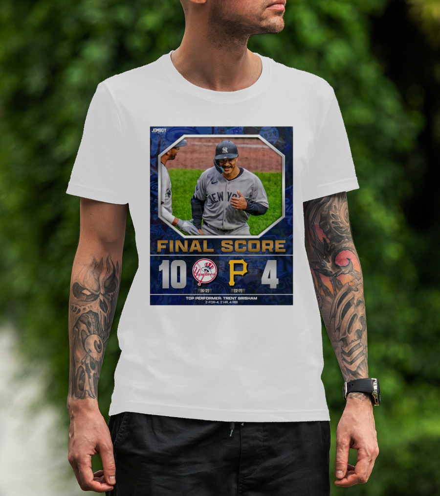 New York Yankees 10-4 Victory Over Pittsburgh Pirates Top Performer Trent Grisham April 5 2025 MLB T-Shirt