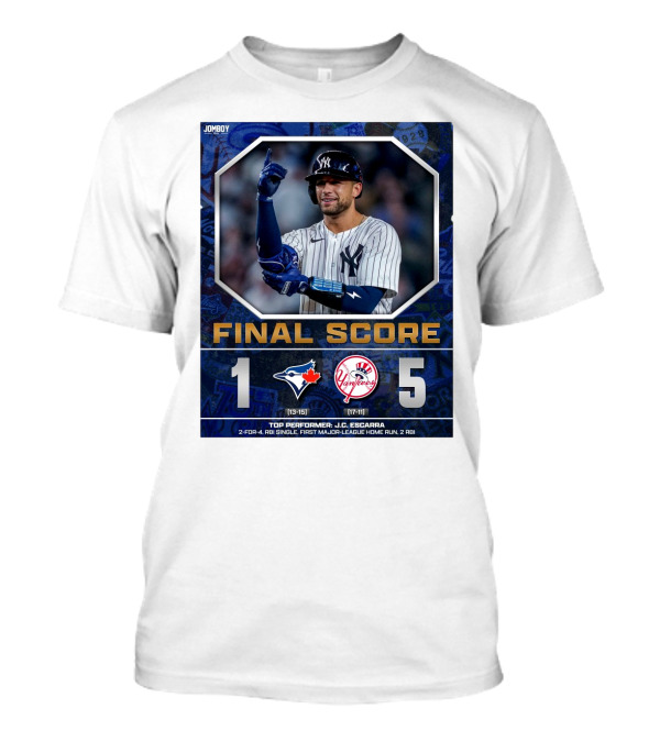 Toronto Blue Jays 1 New York Yankees 5 Final Score Top Performer J.C. Escarra 2-for-4 RBI Single First Major-League Home Run 2 RBI T-Shirt