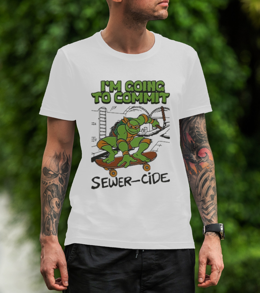 Ninja Turtles I’m Going To Commit Sewer-Side T-Shirt