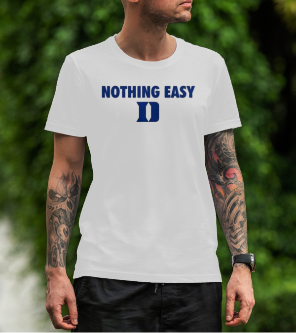 Nothing Easy Blue D Symbol T-Shirt