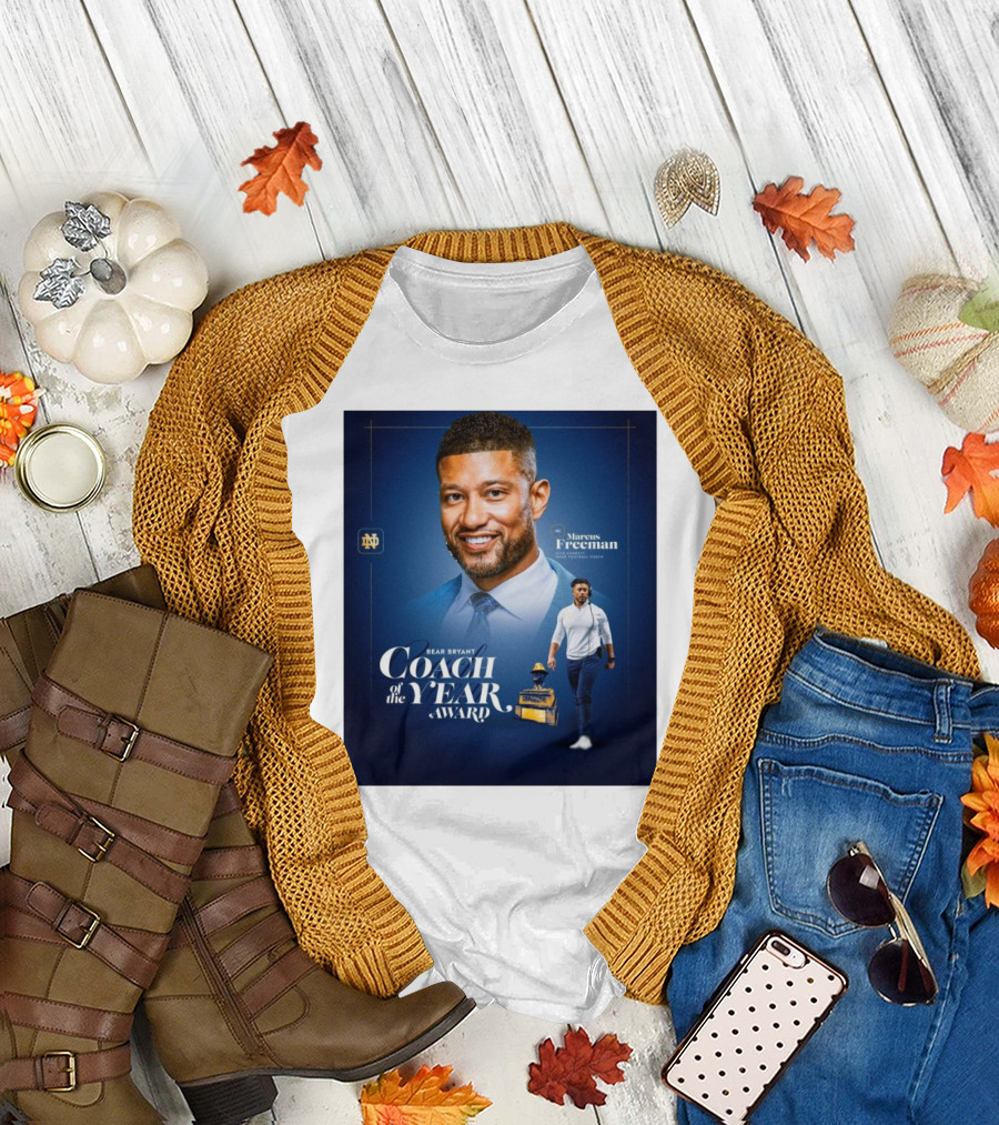 Bear Bryant Coach Of The Year Marcus Freeman Notre Dame Fighting Irish Football Coach T-Shirt