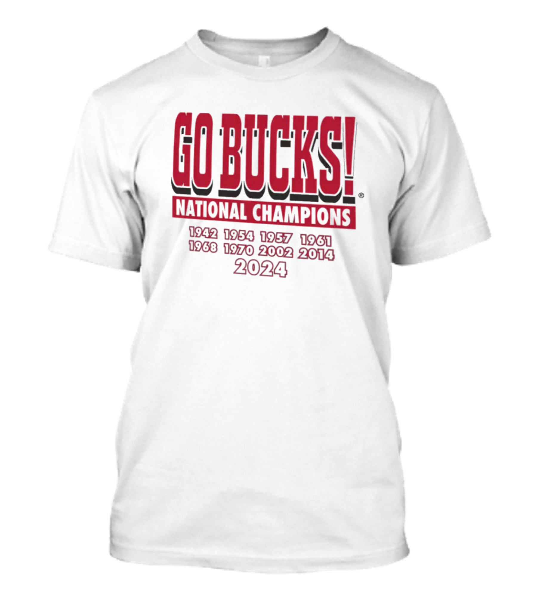 Go Bucks National Champions 1942 1954 1957 1961 1968 1970 2002 2014 2024 T-Shirt