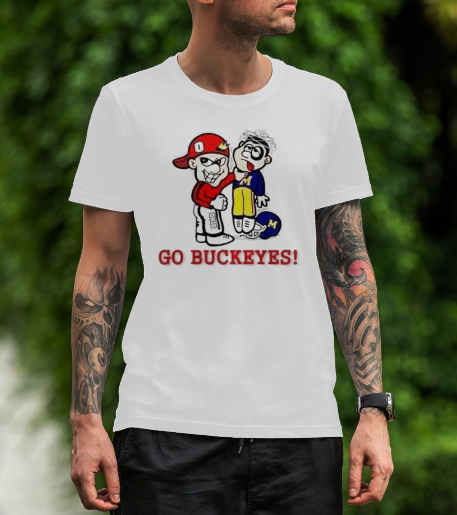 Ohio State Buckeyes Beat Michigan Wolverines Go Buckeyes T-Shirt