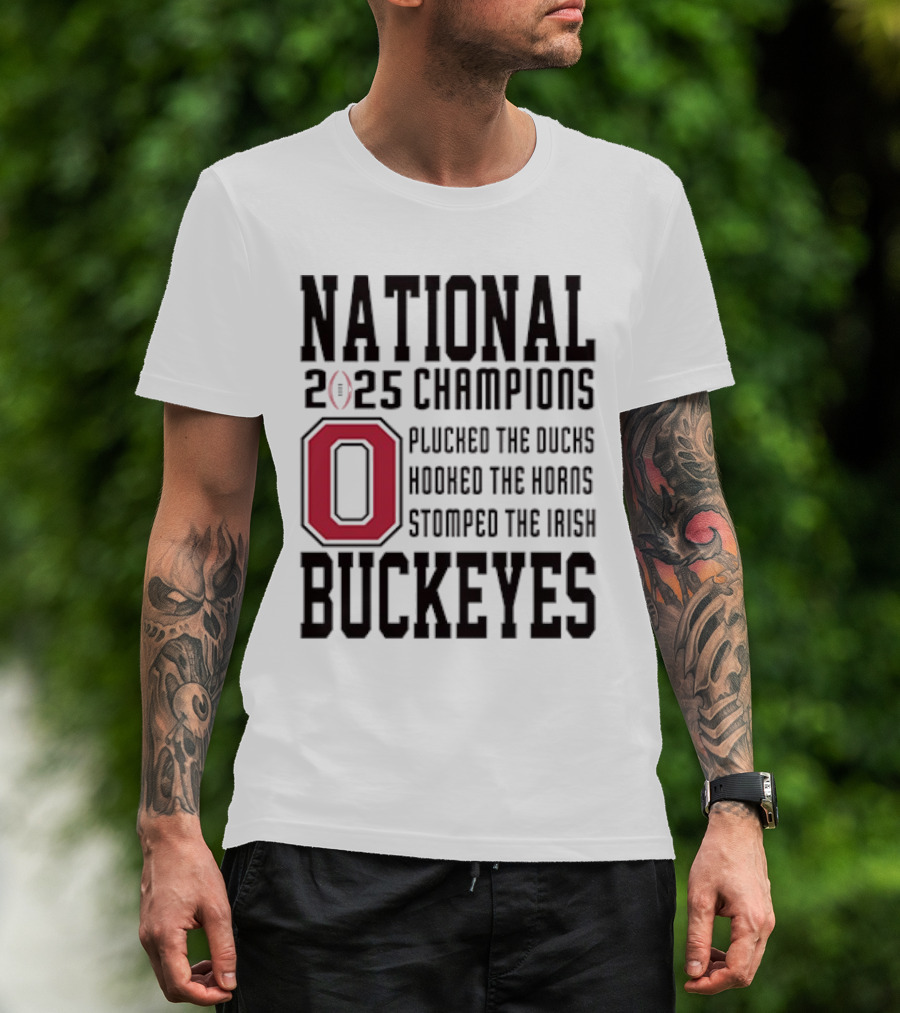 Ohio State Buckeyes National Champions 2025 Plucked The Ducks Hooked The Horns Stomped The Irish T-Shirt