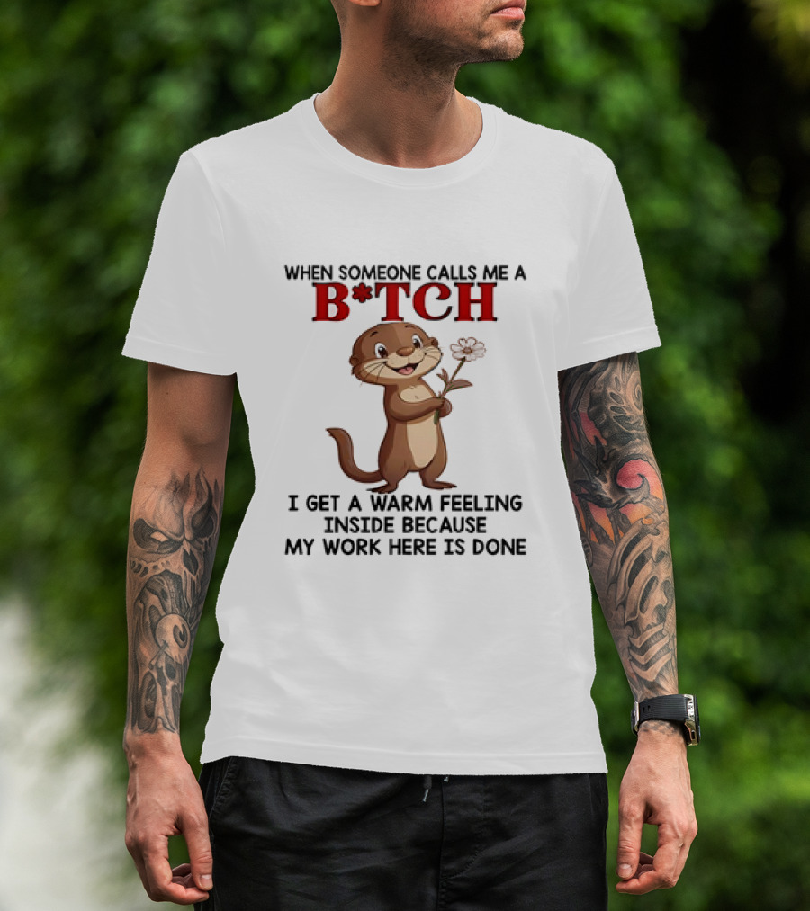 Otter Holding Flower B*TCH Playful Response Text T-Shirt