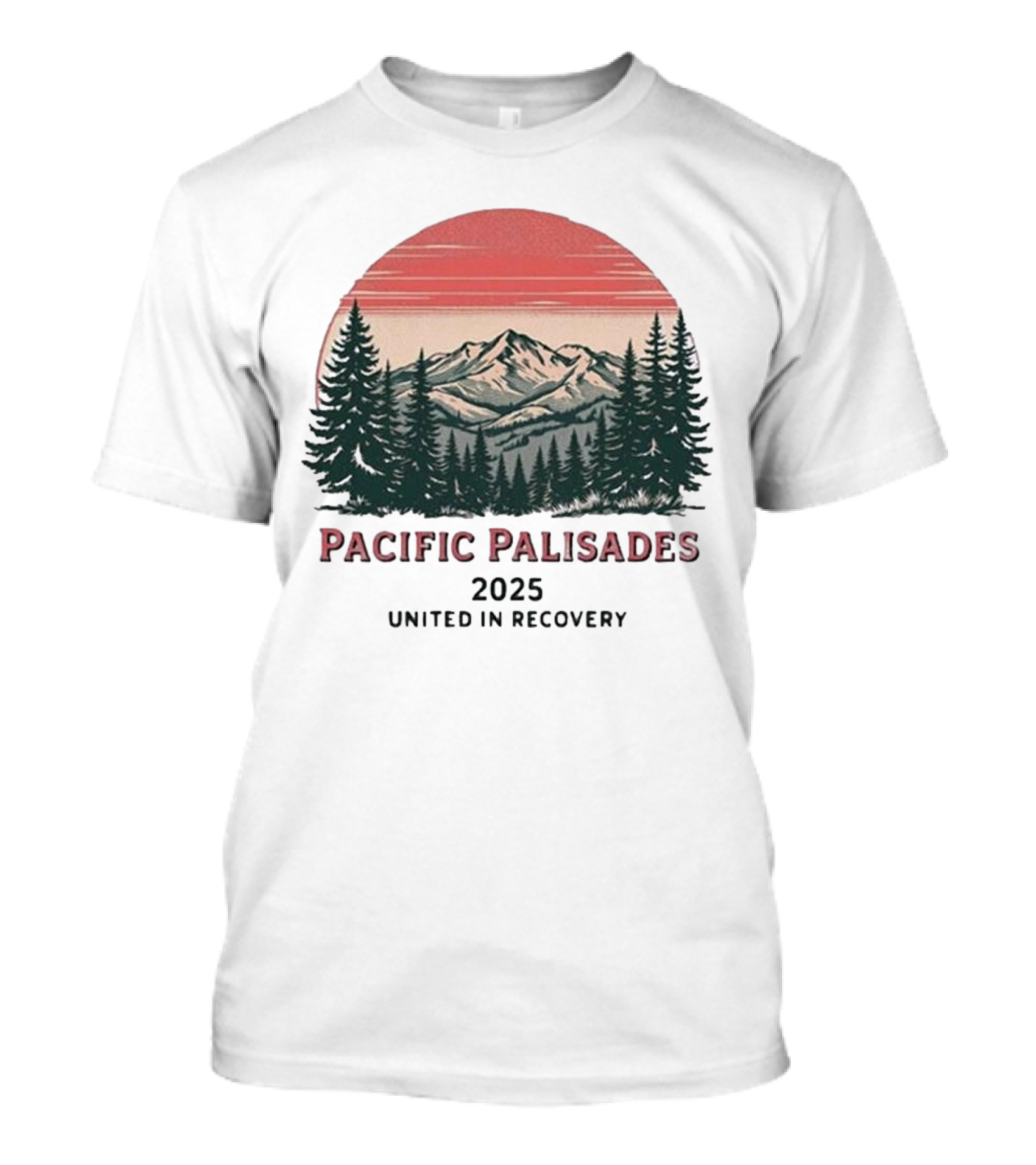 Pacific Palisades 2023 United In Recovery Nature Mountain Sunset Forest T-Shirt