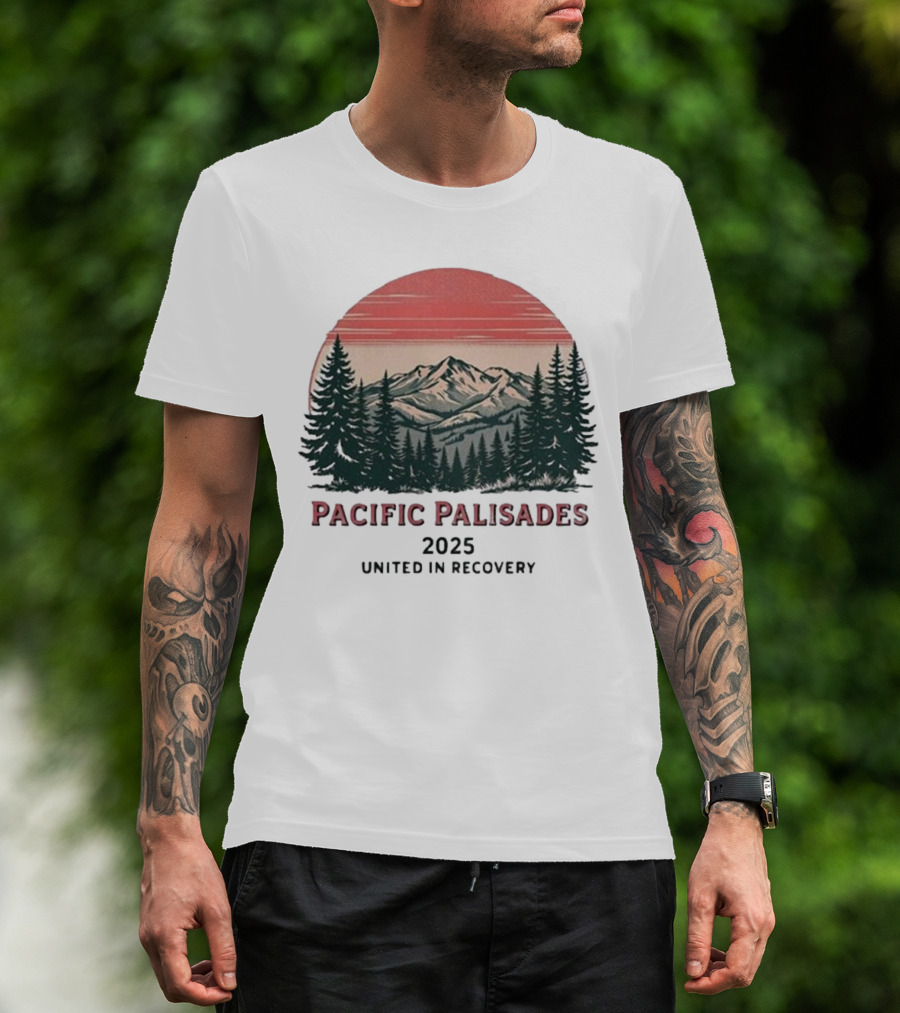 Pacific Palisades 2023 United In Recovery Nature Mountain Sunset Forest T-Shirt